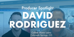 Video of Whiteboard President Kevin Ducey interviewing David Rodriguez of Caliber Home Loans in a producer spotlight