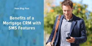 Benefits of a Mortgage CRM with SMS Features - Social