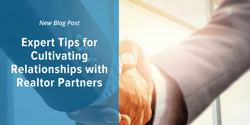 Expert Tips for Cultivating Relationships with Realtor Partners Whiteboard Mortgage CRM