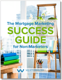 Mortgage Marketing Success Guide_COVER_Whiteboard_Mortgage_CRM