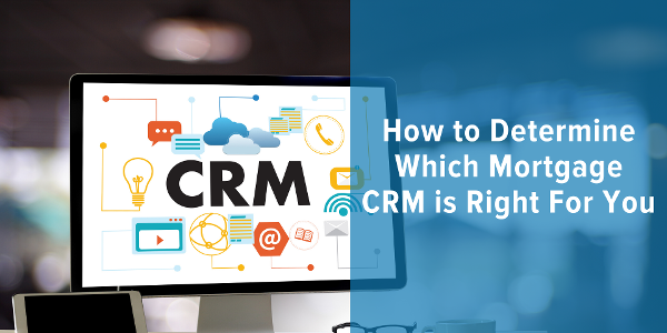 how to determine which mortgage crm is right for you on blue background next to a computer 